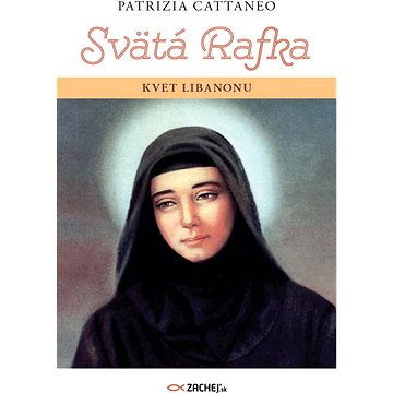 

Svätá Rafka: Kvet Libanonu