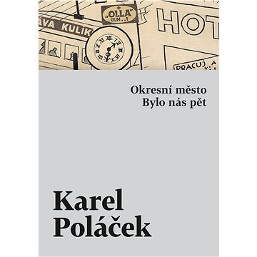 

Okresní město / Bylo nás pět