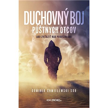 

Duchovný boj púštnych otcov