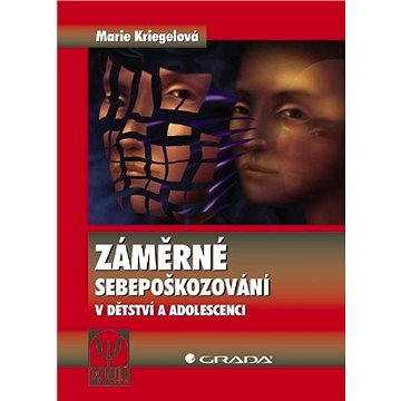 

Záměrné sebepoškozování v dětství a adolescenci