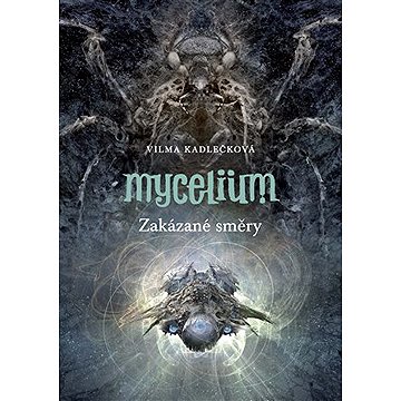 

Mycelium VII: Zakázané směry