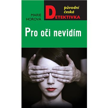 

Pro oči nevidím