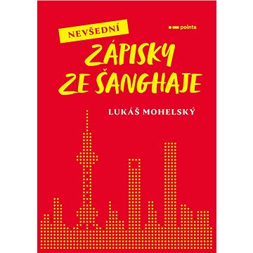 

Nevšední zápisky ze Šanghaje