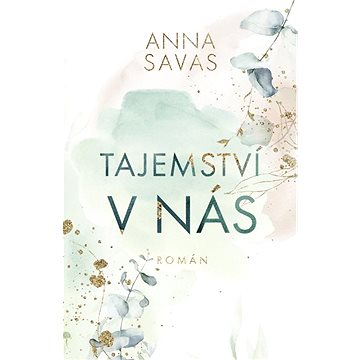 

Tajemství v nás