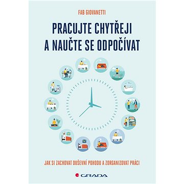 

Pracujte chytřeji a naučte se odpočívat