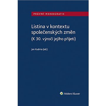 

Listina v kontextu společenských změn (K 30. výročí jejího přijetí)