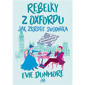 

Rebelky z Oxfordu - Jak zkrotit svůdníka