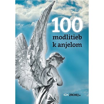 

100 modlitieb k anjelom