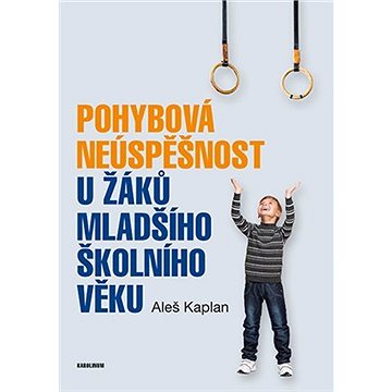 

Pohybová neúspěšnost u žáků mladšího školního věku
