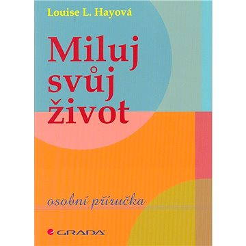 

Miluj svůj život