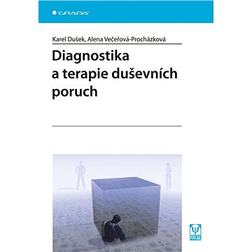 

Diagnostika a terapie duševních poruch
