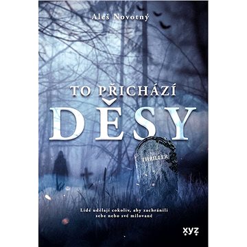 

To přichází děsy