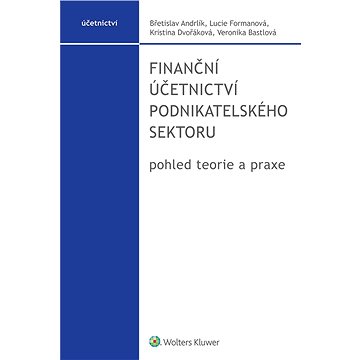 

Finanční účetnictví podnikatelského sektoru, pohled teorie a praxe