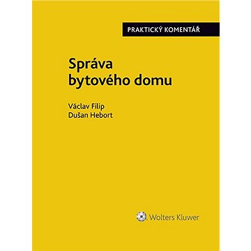 

Správa bytového domu. Praktický komentář