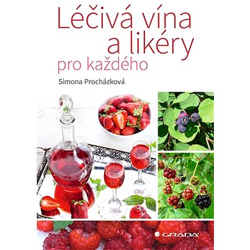 

Léčivá vína a likéry pro každého