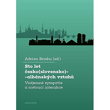 

Sto let česko(slovensko)-albánských vztahů