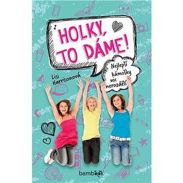 

Holky, to dáme!