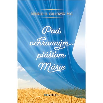 

Pod ochranným plášťom Márie