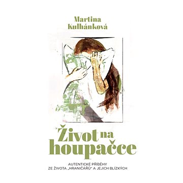 

Život na houpačce