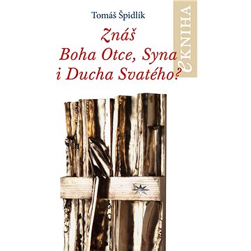 

Znáš Boha Otce, Syna i Ducha Svatého