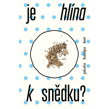 

Je hlína k snědku