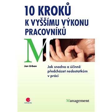 

10 kroků k vyššímu výkonu pracovníků
