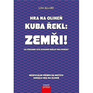

Hra na oliheň – Kuba řekl: Zemři!