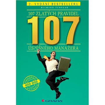 

107 zlatých pravidel úspěšného manažera