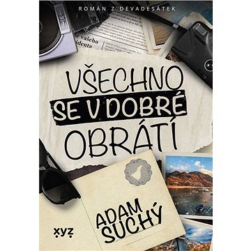 

Všechno se v dobré obrátí