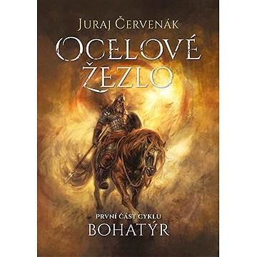

Bohatýr I - Ocelové žezlo