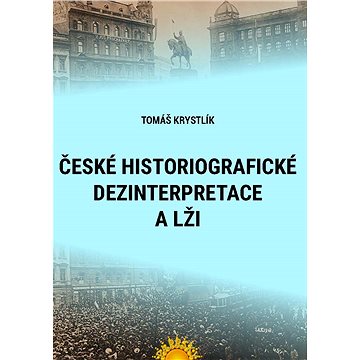 

České historiografické dezinterpretace a lži