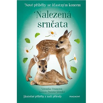 

Nové příběhy se šťastným koncem – Nalezená srnčata