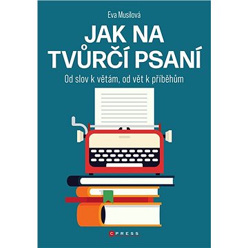 

Jak na tvůrčí psaní