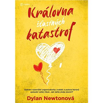 

Královna šťastných katastrof