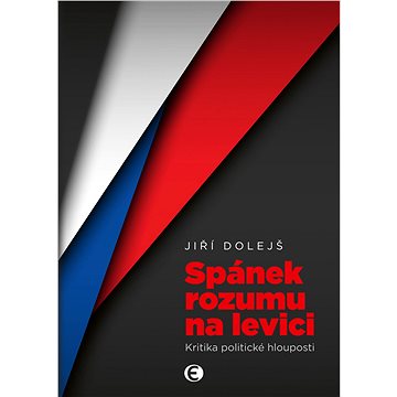 

Spánek rozumu na levici