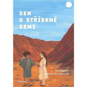 

Sen o stříbrné zemi
