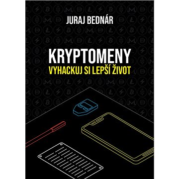 

Kryptomeny - vyhackuj si lepší život