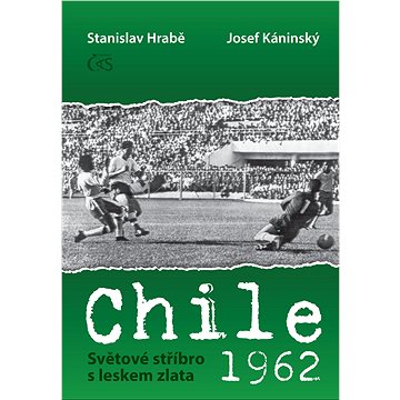 

Chile 1962 - Světové stříbro s leskem zlata