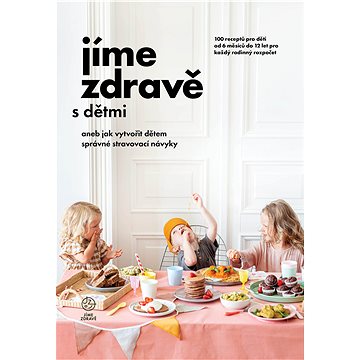 

Jíme zdravě s dětmi