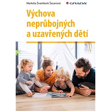 

Výchova neprůbojných a uzavřených dětí