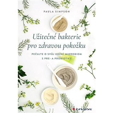 

Užitečné bakterie pro zdravou pokožku