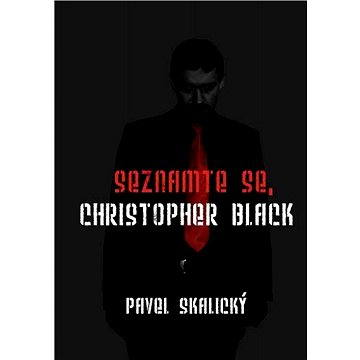 

Seznamte se, Christopher Black