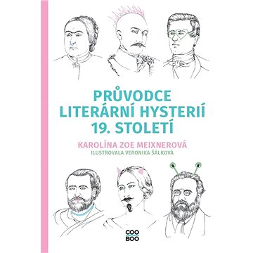

Průvodce literární hysterií 19. století