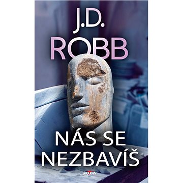 

Nás se nezbavíš