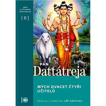 

Pán Dattátreja, mých dvacet čtyři učitelů