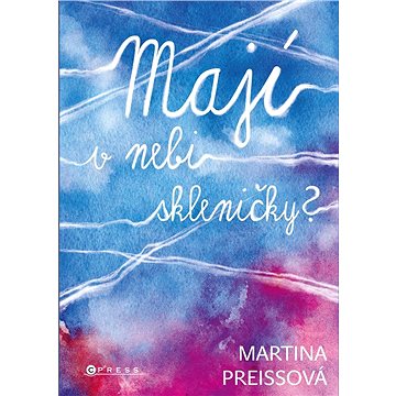 

Mají v nebi skleničky