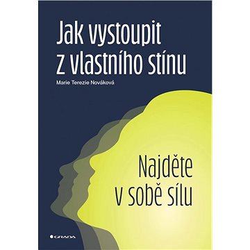 

Jak vystoupit z vlastního stínu
