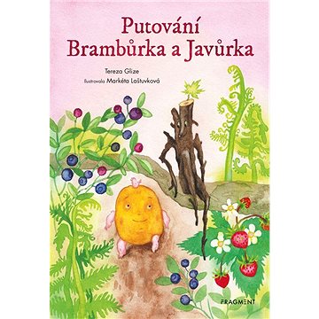 

Putování Brambůrka a Javůrka