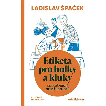

Etiketa pro holky a kluky