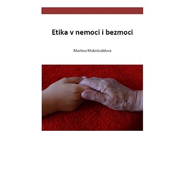 

Etika v nemoci i bezmoci
